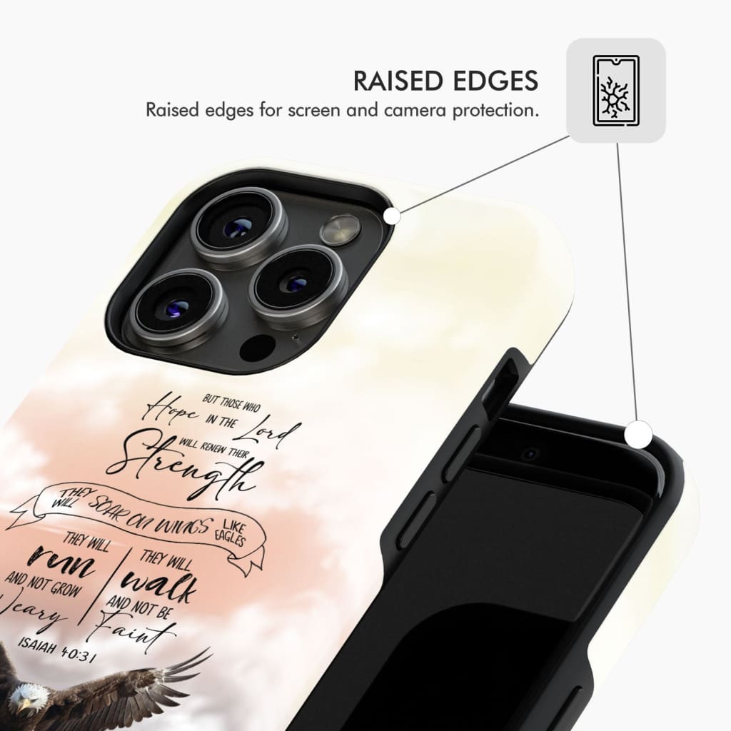 But Those Who Hope in the Lord Will Renew Their Strength Isaiah 40:31 Phone Case