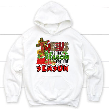 Christian Christmas apparel: Jesus is the reason for the season Christmas hoodie
