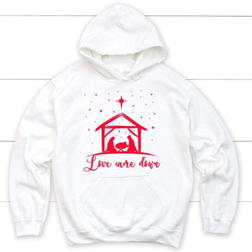 Love came down, Jesus born, Christmas Hoodie