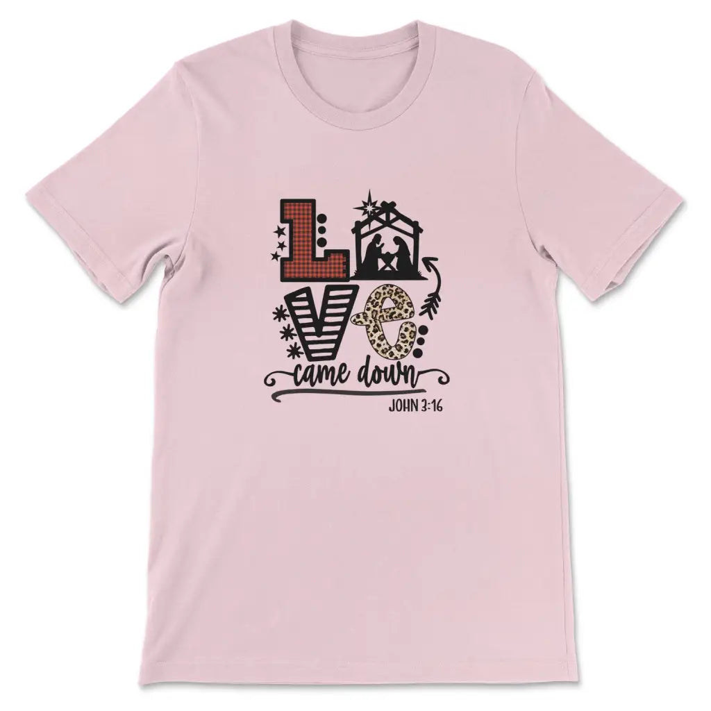 Love Came Down John 3:16 Christmas T-shirt, Christian Christmas Gifts