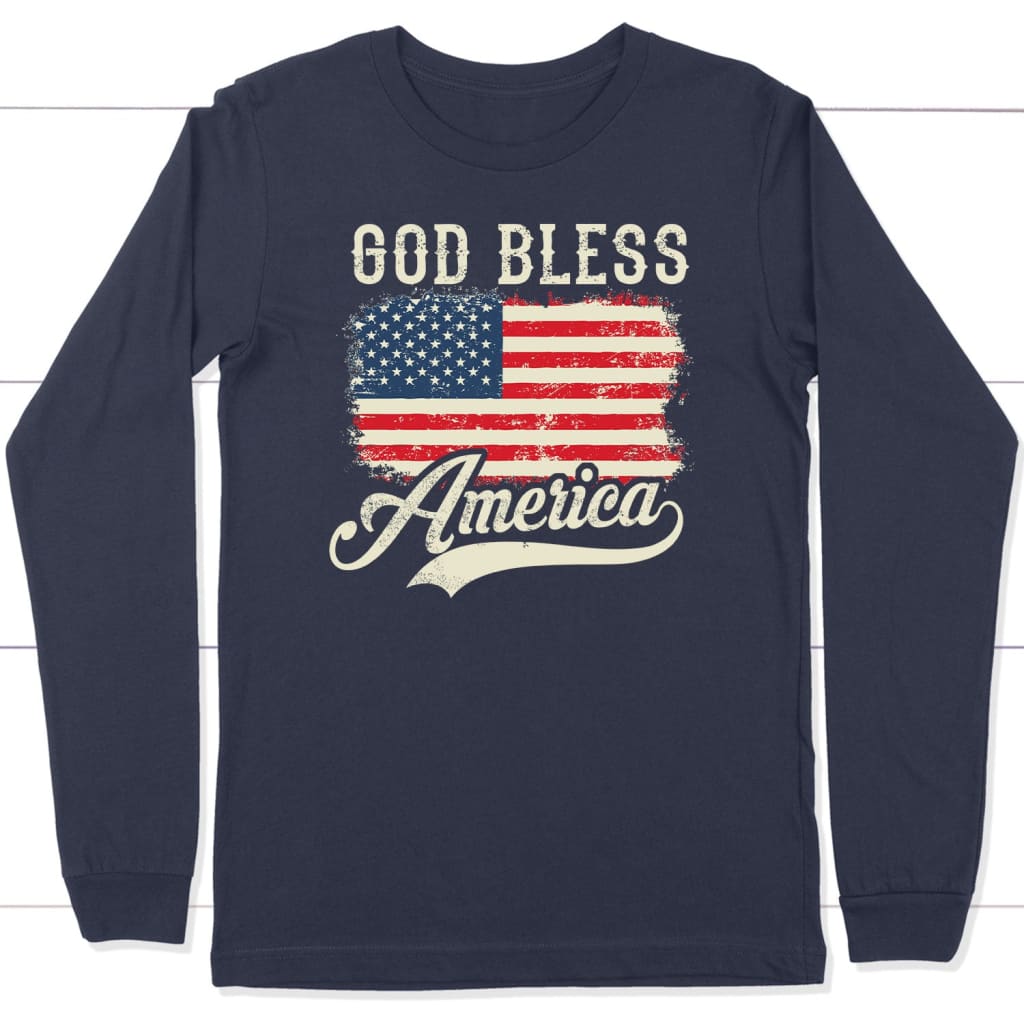 God Bless America, American Flag, Christian Patriotic Long Sleeve Shirt