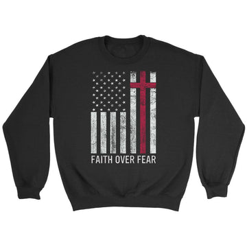 Faith Over Fear, USA Flag, Christian Patriotic Sweatshirt
