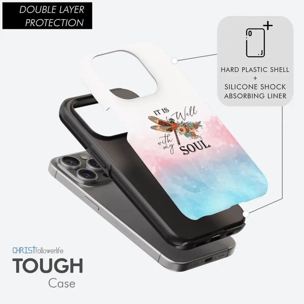 Christian Phone Case, It Is Well With My Soul, Dragonfly Flowers