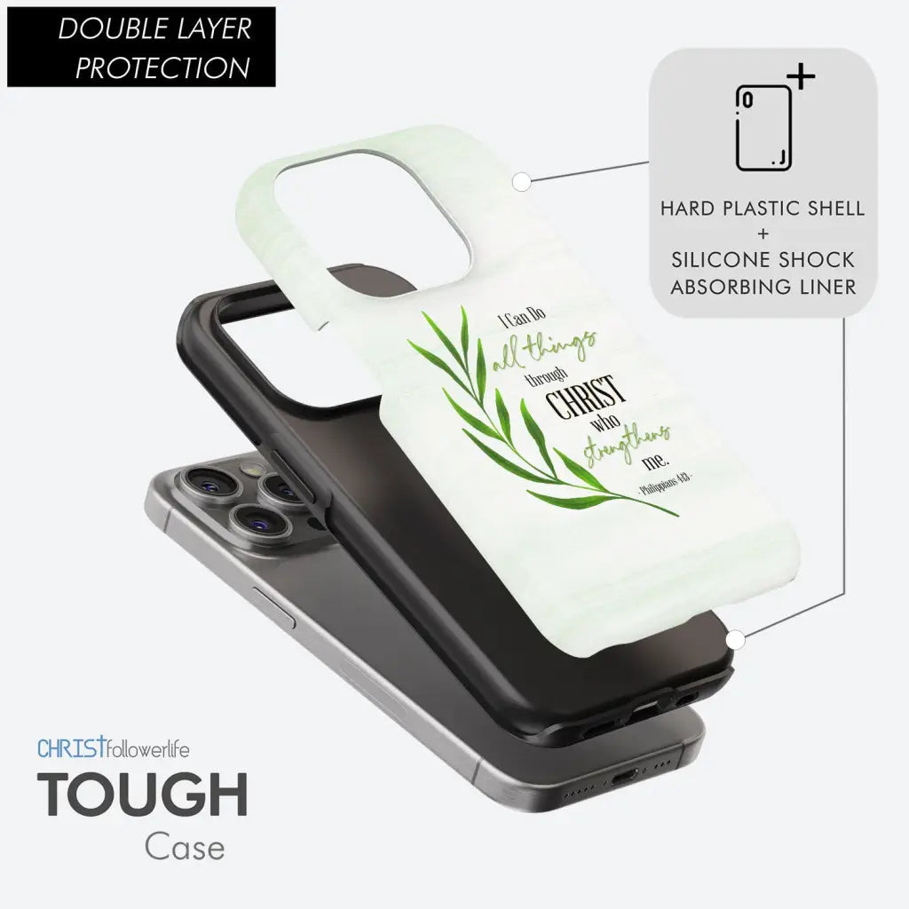 Christian phone case, Philippians 4:13 I can do all things through Christ