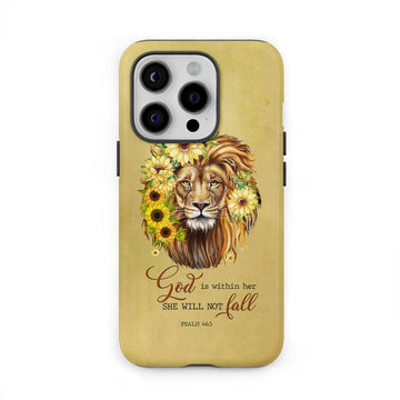 Christian phone cases: God is within her she will not fall sunflower lion phone case