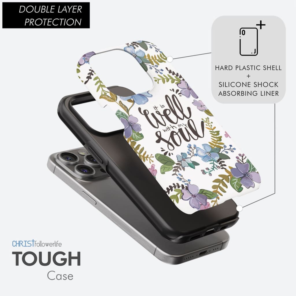 Christian phone cases: It well with my soul phone case