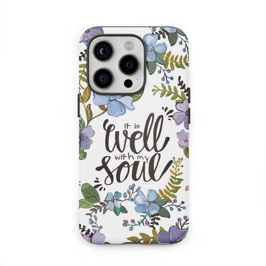 Christian phone cases: It well with my soul phone case