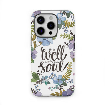 Christian phone cases: It well with my soul phone case