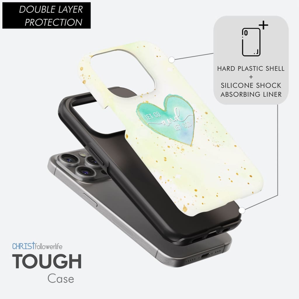 Christian phone cases: Let go and let God phone case