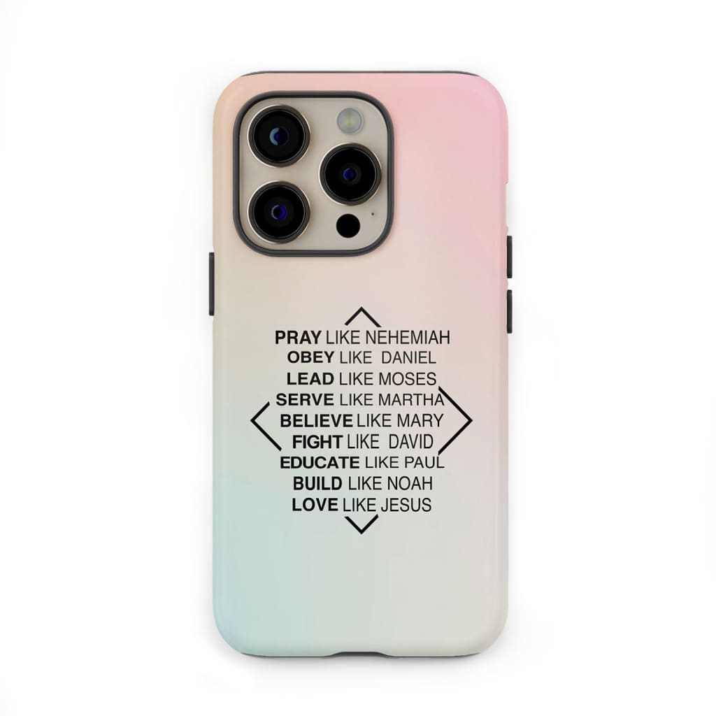 Christian phone cases: Pray like Nehemiah obey like Daniel phone case
