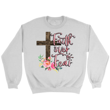 Faith Over Fear, Cross With Flowers, Sweatshirt