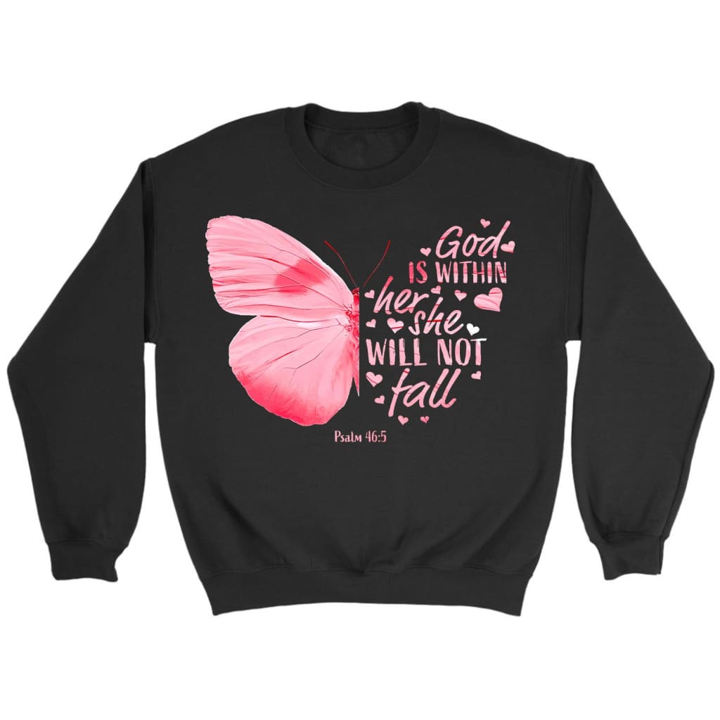 God is Within Her She Will Not Fall Butterfly Christian Sweatshirt