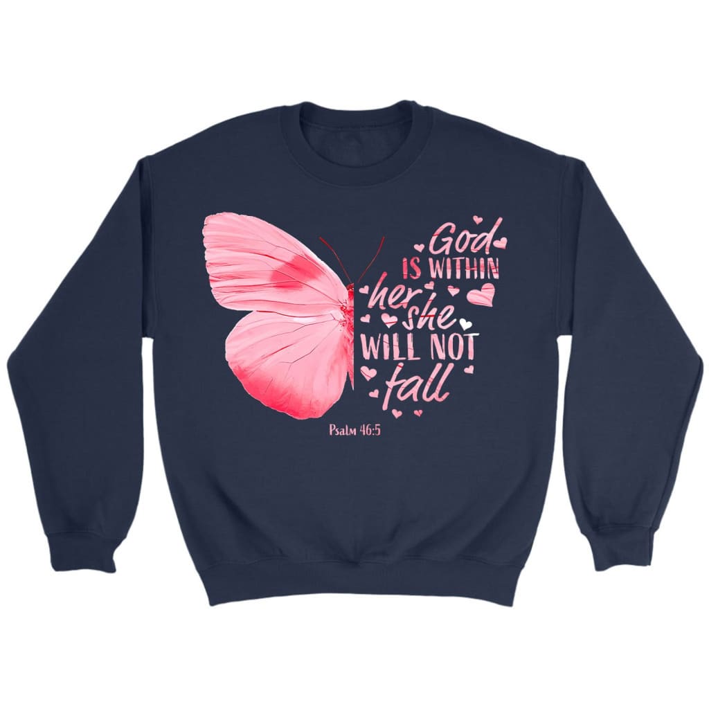 God is Within Her She Will Not Fall Butterfly Christian Sweatshirt