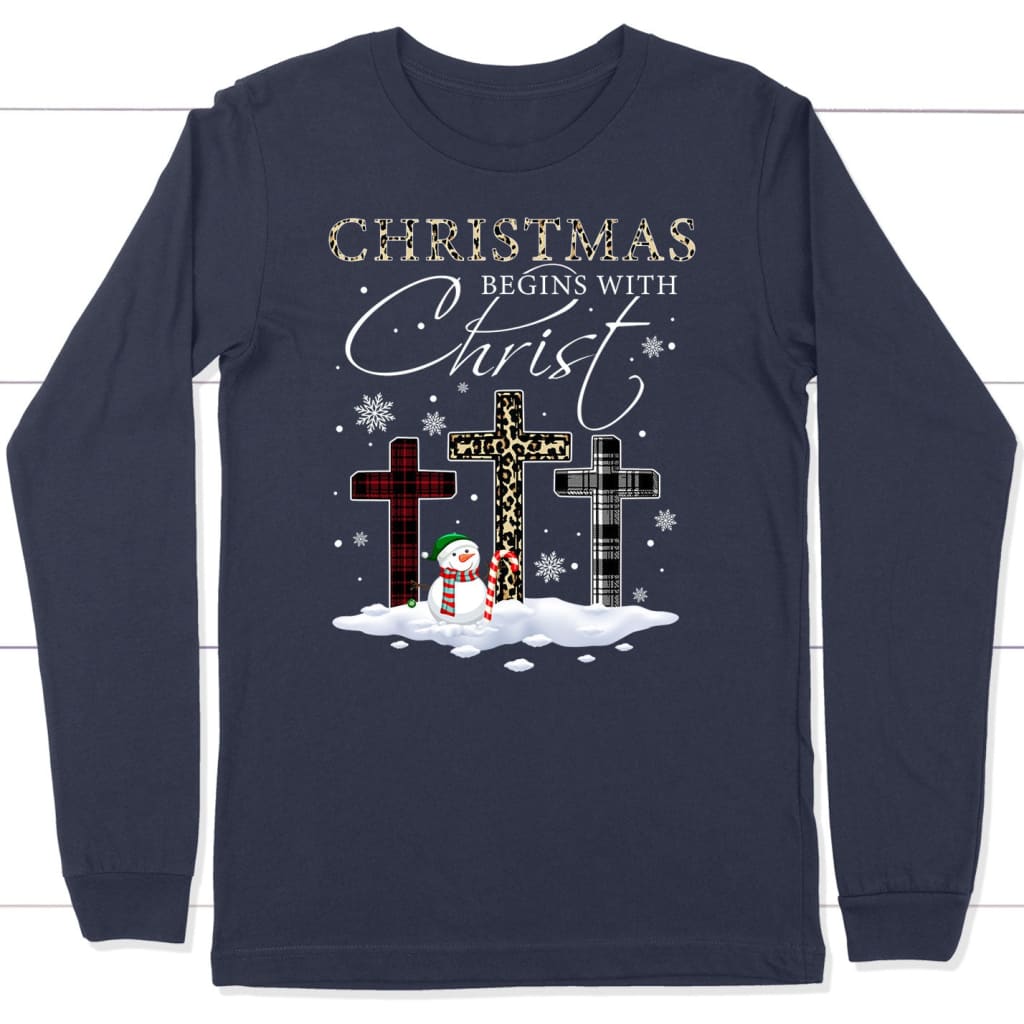 Christmas Begins With Christ, Crosses, Snowman, Christmas Long Sleeve Shirt