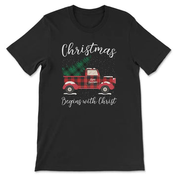 Christmas Begins With Christ, Plaid Truck, Christian T-shirt
