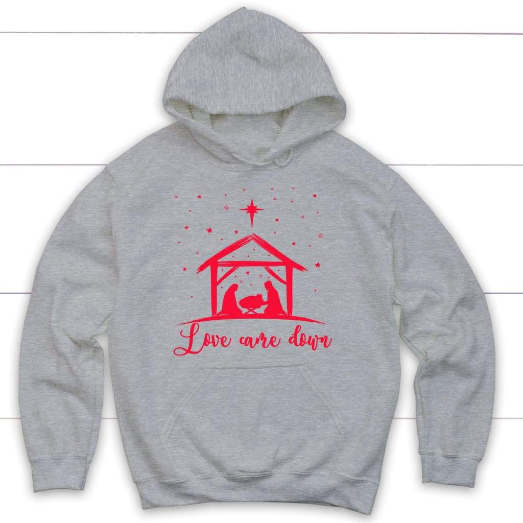 Love came down, Jesus born, Christmas Hoodie