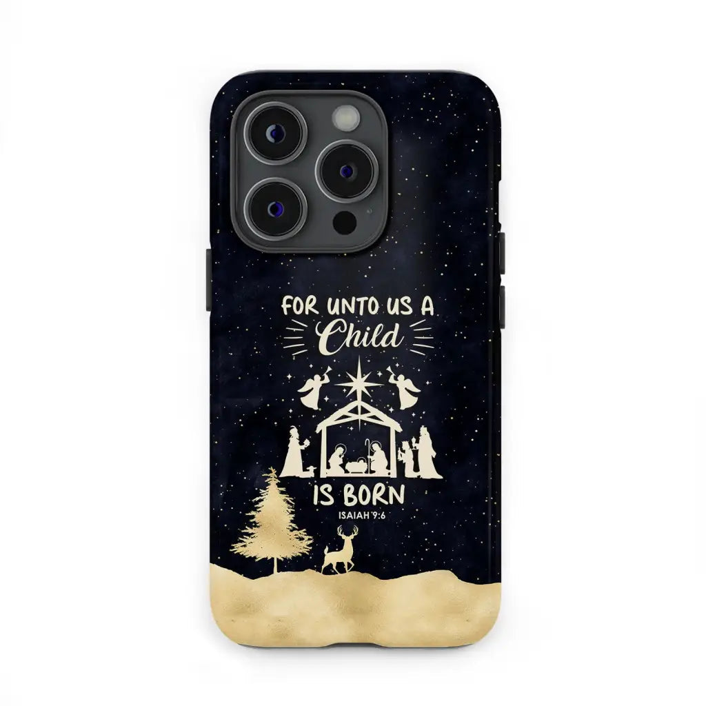 Christmas Phone Case, For Unto Us A Child Is Born, Nativity Scene