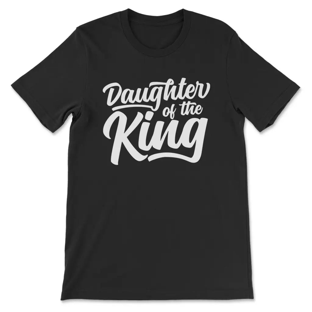 Daughter Of The King Christian T-shirt