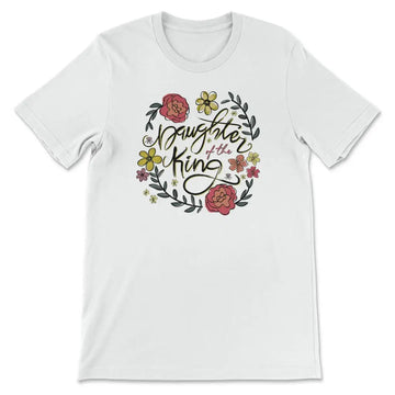 Daughter Of The King Flowers T-shirt