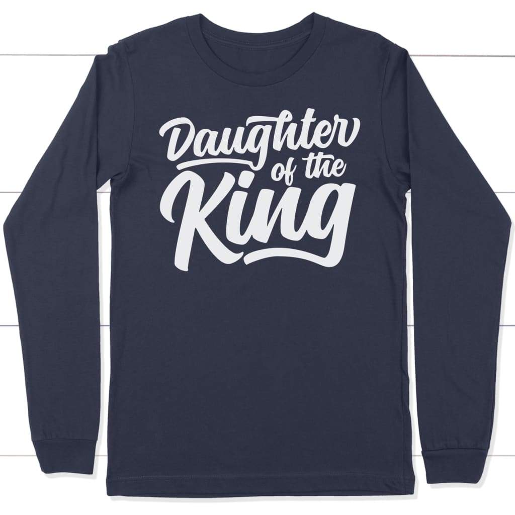 Daughter Of The King Christian Long Sleeve Shirt
