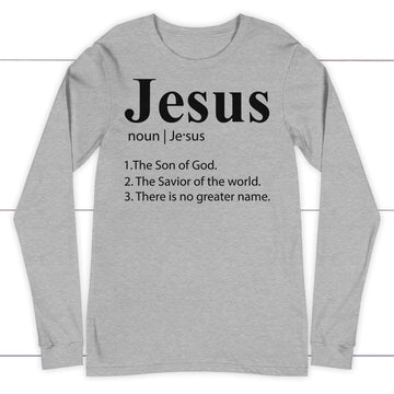 Definition Of Jesus Long Sleeve Shirt