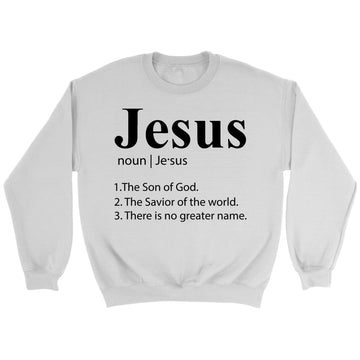 Definition Of Jesus Sweatshirt