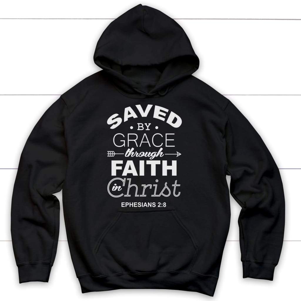 Ephesians 2:8 Saved By Grace Hoodie
