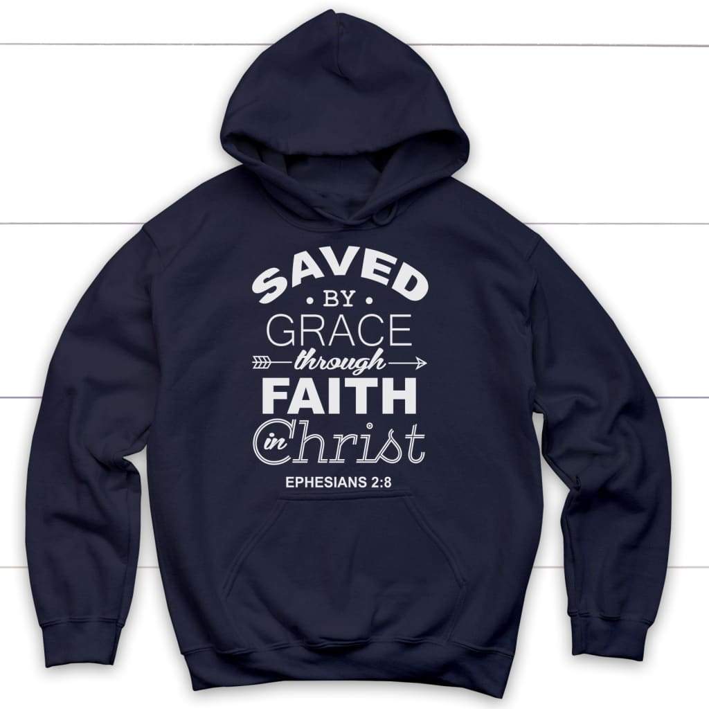 Ephesians 2:8 Saved By Grace Hoodie