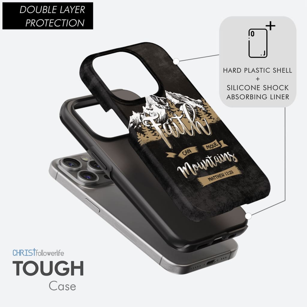 Faith Can Move Mountains Matthew 17:20 Bible Verse Phone Case