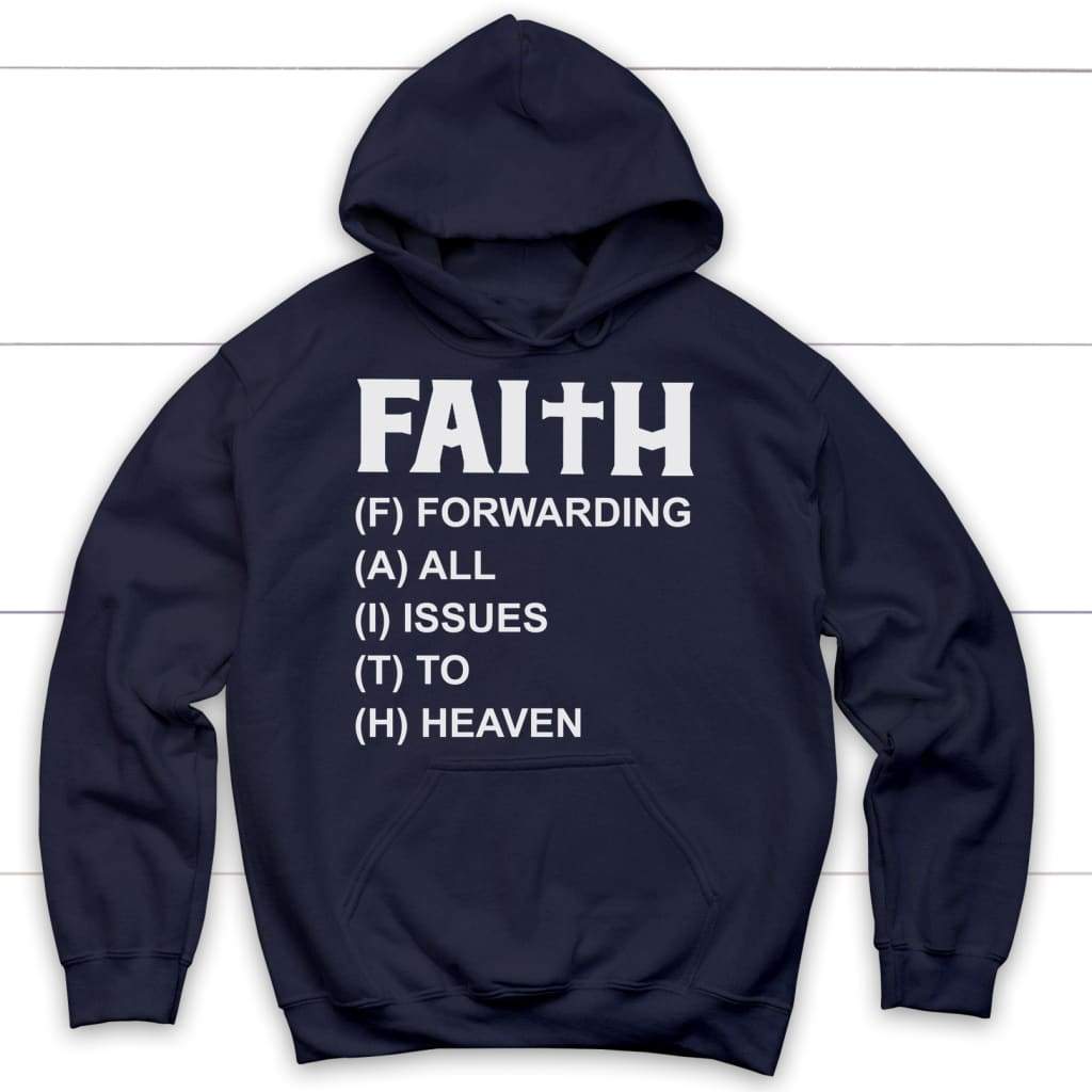 Faith Forwarding All Issues To Heaven Christian Hoodie