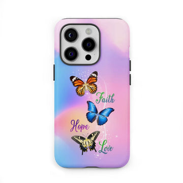 Faith Hope Love, Butterfly, Christian Phone Case