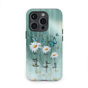 Faith Hope Love Daisy Butterfly Phone Case - Christian Phone Cases