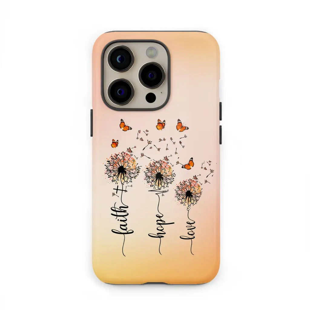 Faith Hope Love, Dandelion Butterfly, Phone Case