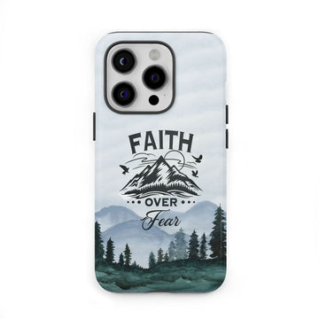 Faith Over Fear Mountain Phone Case