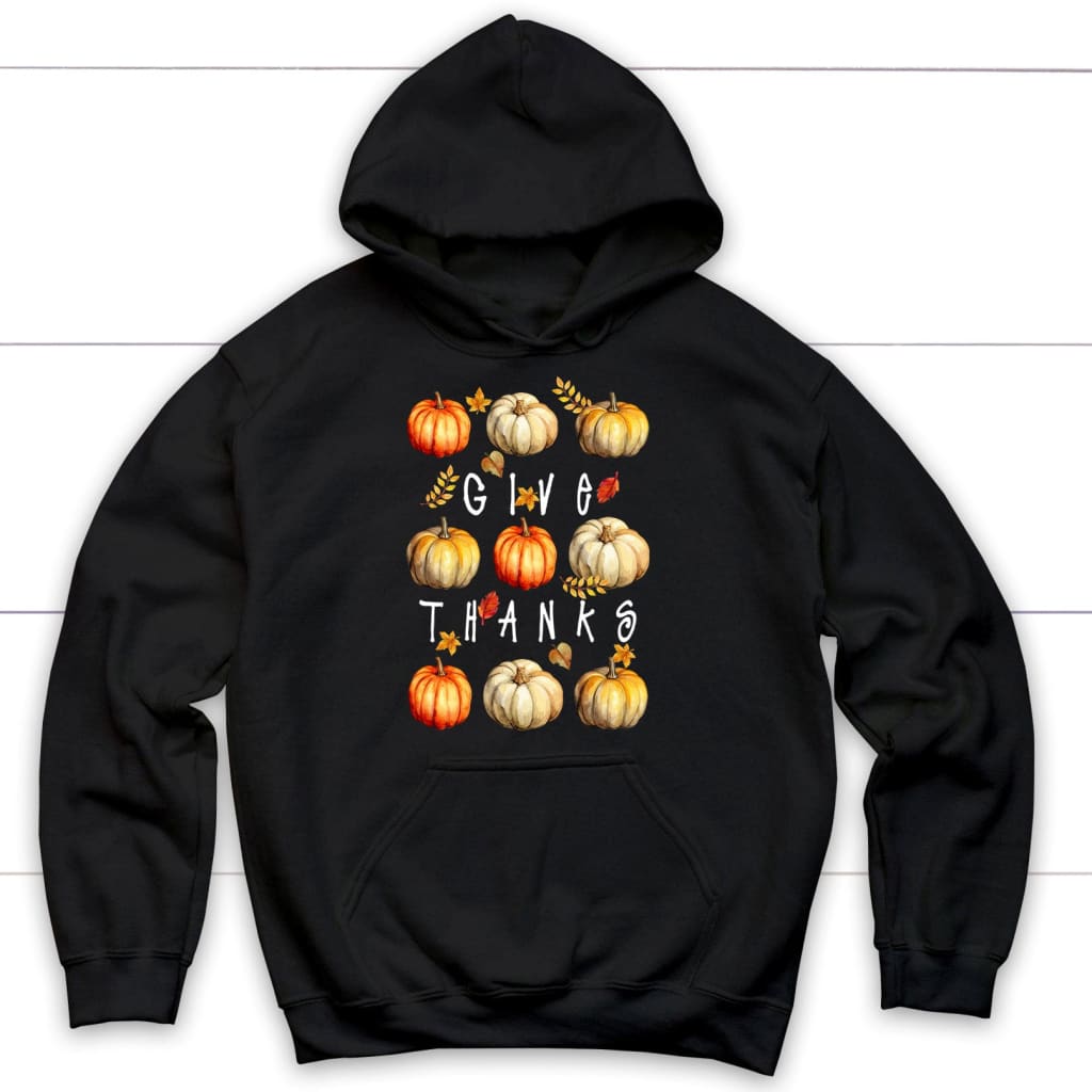Fall Pumpkin Give Thanks Hoodie