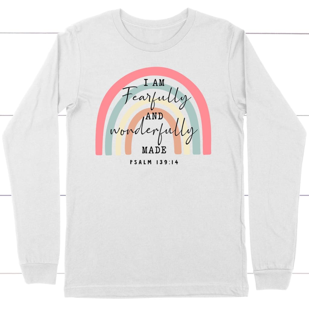 Fearfully And Wonderfully Made Psalm 139:14 Rainbow Long Sleeve Shirt