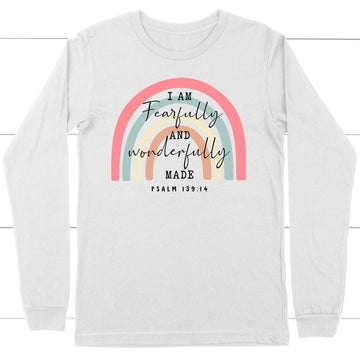 Fearfully And Wonderfully Made Psalm 139:14 Rainbow Long Sleeve Shirt