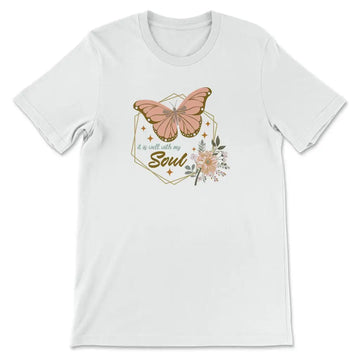It Is Well With My Soul Flowers Butterfly T-shirt