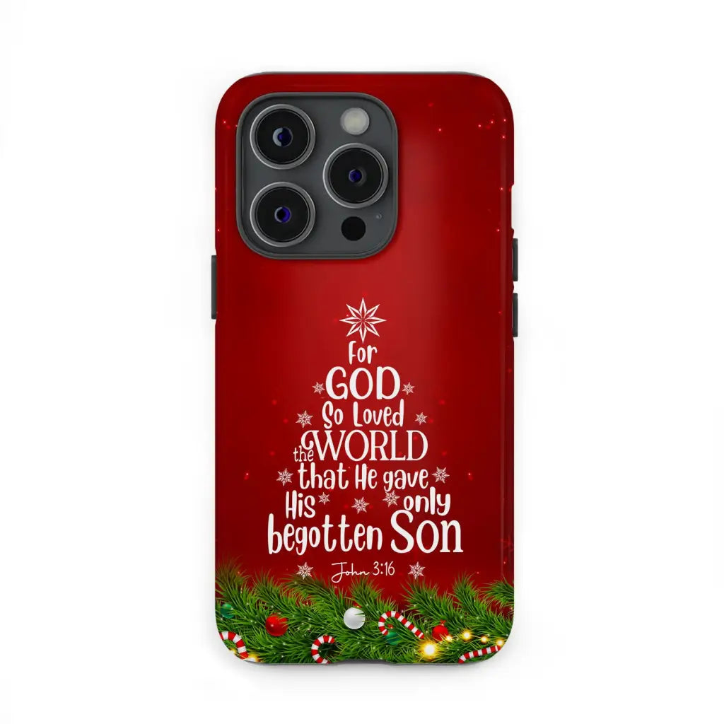 For God so loved the world John 3:16 Christian Christmas phone case