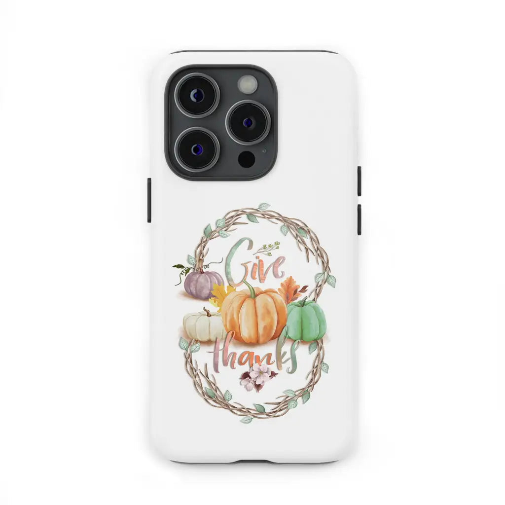 Give Thanks Fall Pumpkins Phone Case