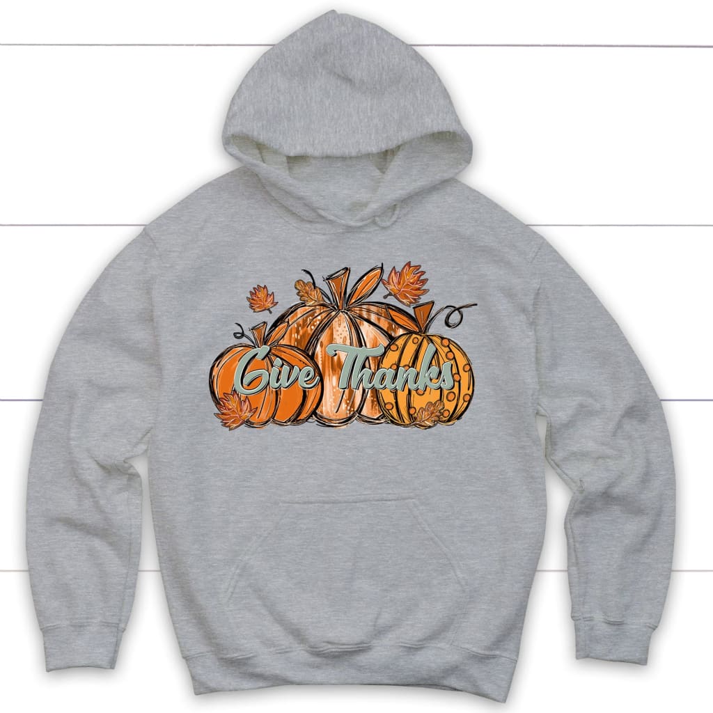 Give Thanks, Pumpkin Fall, Thanksgiving Hoodie