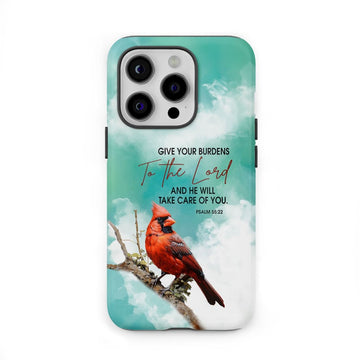 Give Your Burdens to the Lord Psalm 55:22, Cardinal Bird, Phone Case