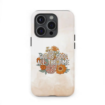 God is Good All the Time Christian Phone Case