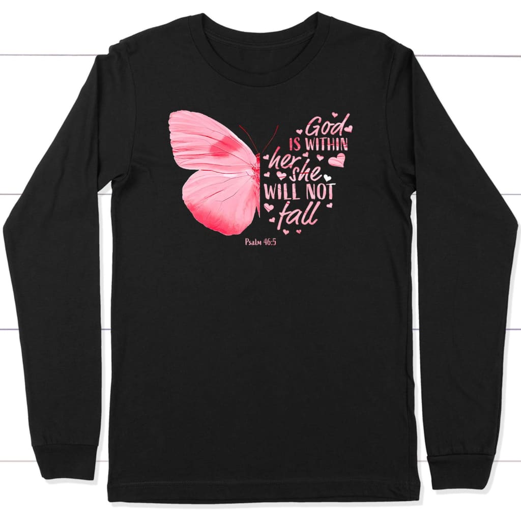 God is Within Her She Will Not Fall Butterfly Christian Long Sleeve T-shirt