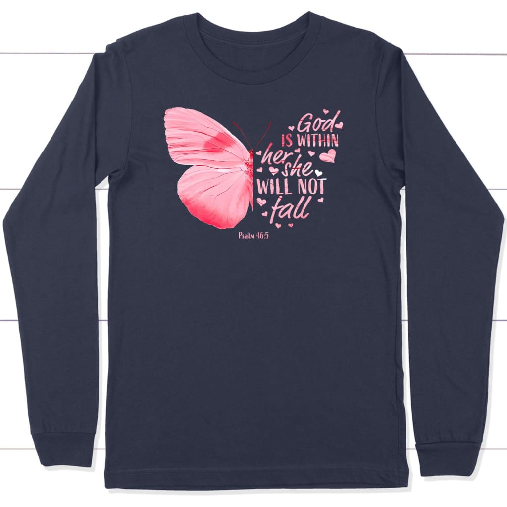 God is Within Her She Will Not Fall Butterfly Christian Long Sleeve T-shirt