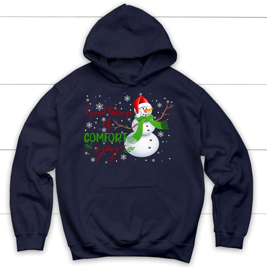 Good tidings of comfort and joy Snowman Christmas hoodie