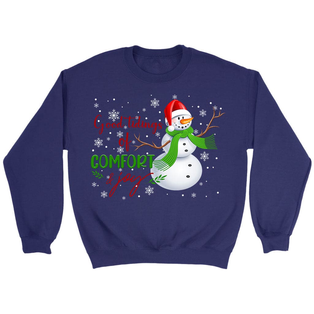 Good tidings of comfort and joy Snowman Christmas sweatshirt
