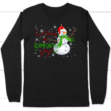 Good tidings of comfort and joy Snowman Christmas long sleeve shirt