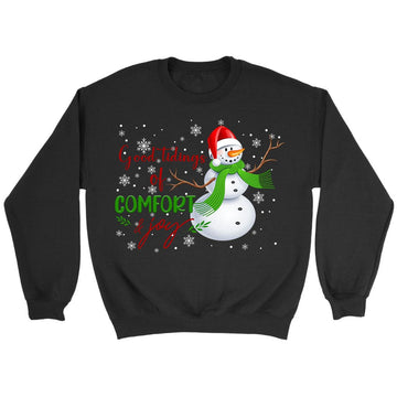 Good tidings of comfort and joy Snowman Christmas sweatshirt