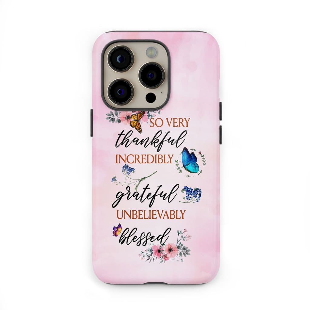 Grateful thankful blessed phone case, Butterfly floral Christian phone cases